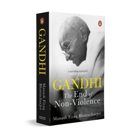 Book cover number 1 for Gandhi : The End Of Non Violence written by Manash Firaq Bhattacharjee published by Vintage