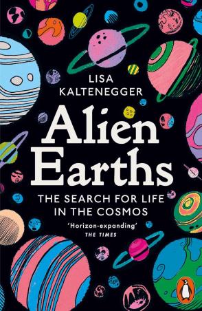 Book cover number 1 for Alien Earths : The Search For Life In The Cosmos written by Lisa Kaltenegger published by Penguin Books
