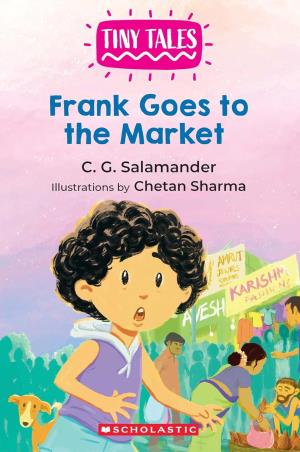 Book cover number 1 for Tiny Tales Frank Goes To The Market written by C. G. Salamander published by Scholastic