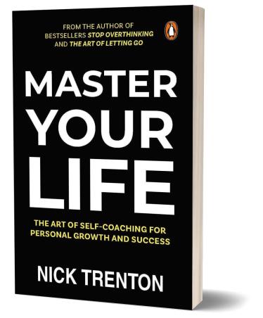 Book cover number 1 for Master Your Life : The Art Of Self-Coaching For Personal Growth And Success written by Nick Trenton published by Penguin Books