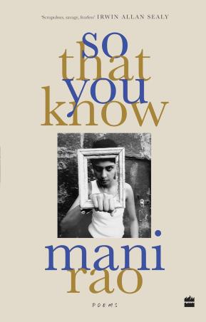 Book cover number 1 for So That You Know written by Mani Rao published by Harper Collins Publishers