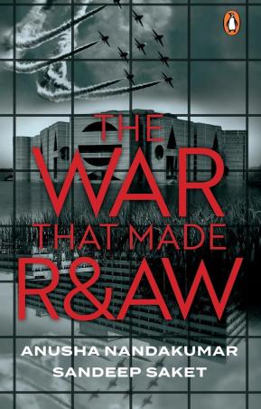 Book cover number 1 for The War That Made R& AW written by Anusha Nandakumar published by Penguin Books