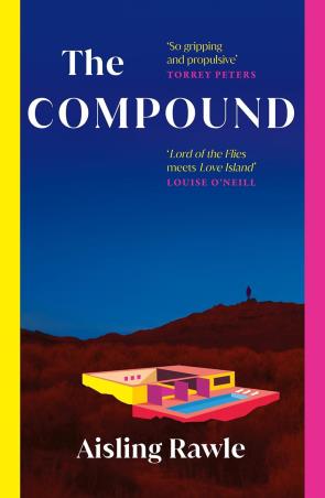 Book cover number 1 for The Compound written by Aisling Rawle published by The Borough Press