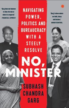 Book cover number 1 for No Minister written by Subhash Chandra Garg published by Juggernaut