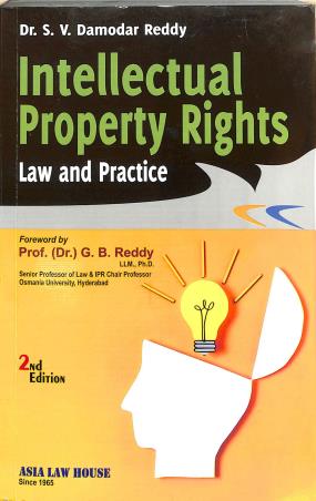 Book cover number 1 for Intellectual Property Right Law And Practice written by G. B. Reddy, S. V. Damodar Reddy published by Asia Law House