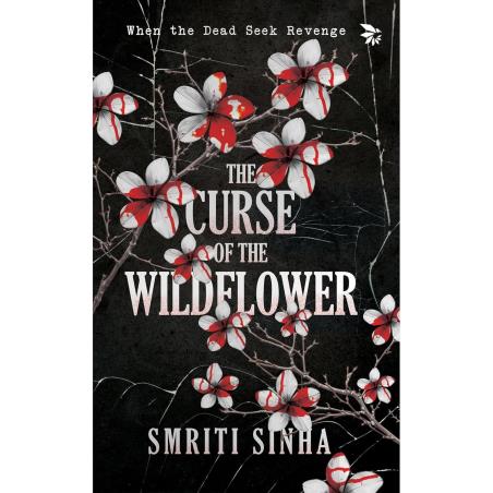 Book cover number 1 for The Curse Of The Wildflower written by Smriti Sinha published by Nu Voice Press