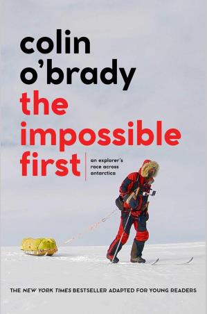 Book cover number 1 for The Impossible First : An Explorer's Race Across Antarctica written by Colin O'Brady published by Simon & Schuster