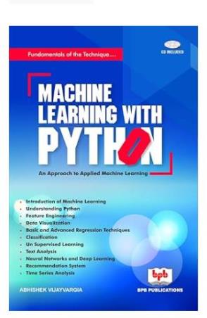 Book cover number 1 for Machine Learning With Python written by Abhishek Vijayvargia published by BPB Publications