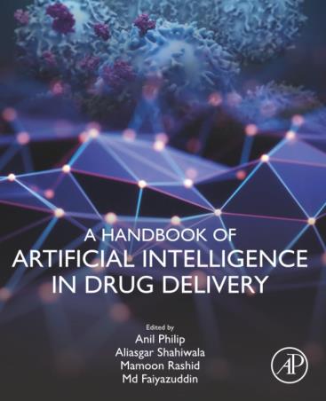 Book cover number 1 for A Handbook Of Artificial Intelligence In Drug Delivery written by Anil Philip, Aliasgar Shahiwala, Mamoon Rashid, M. D. Faiyazuddin published by Academic Press