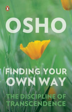 Book cover number 1 for Finding Your Own Way : The Discipline Of Transcendence written by Osho published by Penguin Books