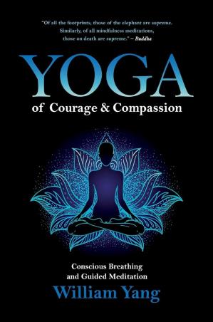 Book cover number 1 for Yoga Of Courage And Compassion written by William Yang published by Inner Traditions