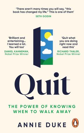Book cover number 1 for Quit : The Power Of Knowing When To Walk Away written by Annie Duke published by Penguin Books
