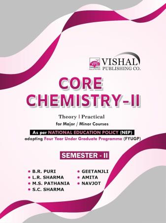 Book cover number 1 for Core Chemistry-2 (Semeter-2) NEP written by B. R. Puri, L. R. Sharma, M. S. Pathania, S. C. Sharma published by Vishal Publishing Co.