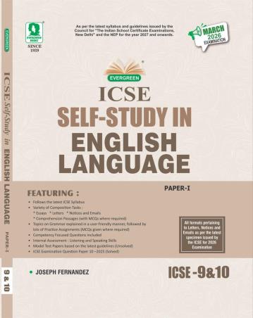 Book cover number 1 for ICSE Self Study In English Language  Paper 1 Class 9 & 10 (March 2026 Examination) written by Joseph Fernandez published by Evergreen Publications (India) Ltd.