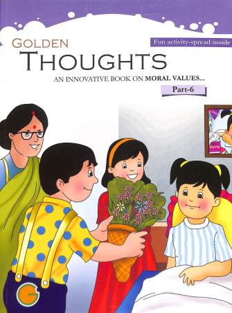 Book cover number 1 for Golden Thoughts - An Innovative Book On Moral Values Part 6 written by Sonia Nigam, Arti Gautam published by Golden Circle Publication