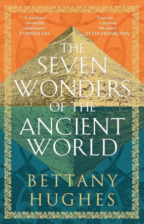 Book cover number 1 for The Seven Wonders Of The Ancient World written by Bettany Hughes published by Orion Publishing Group