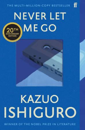 Book cover number 1 for Never Let Me Go (20th Anniversary Edition) written by Kazuo Ishiguro published by Faber & Faber