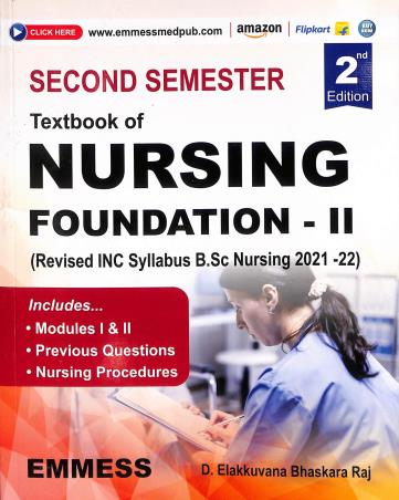 Book cover number 1 for Textbook Of Nursing Foundation 2  Revised INC Syllabus B.Sc Nursing 2021-22 (2nd Semester) written by D. Elakkuvana Bhaskara Raj published by Emmess Medical Publishers