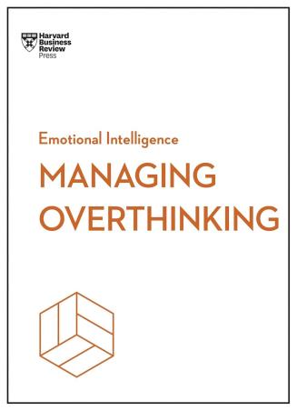 Book cover number 1 for Emotional Intelligence Managing Overthinking written by NA published by Harvard Business Review Press