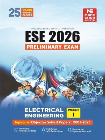 Book cover number 1 for ESE 2026 - Preliminary Exam Electrical Engineering Vol.1 Topicwise Objective Solved Papers:2001-2025 written by NA published by Made Easy Publications