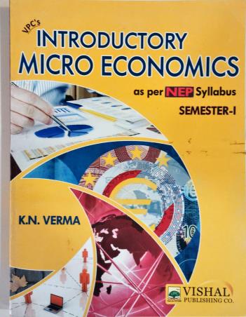 Book cover number 1 for VPC's Introductory Micro Economics Semester 1 (NEP) written by K. N. Verma published by Vishal Publishing Co.