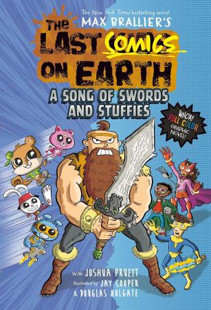 Book cover number 1 for The Last Comics On Earth : A Song Of Swords And Stuffles written by oshua Pruett, Max Brallier published by Farshore