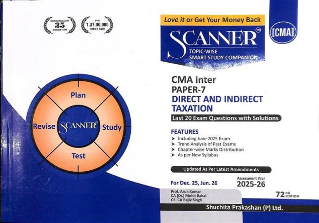 Book cover number 1 for Scanner CMA Inter Paper 7 (Direct & Indirect Taxation) 2025-26 Syllabus written by Arun Kumar, Mohit Bahal published by Shuchita Prakashan (P) Ltd.
