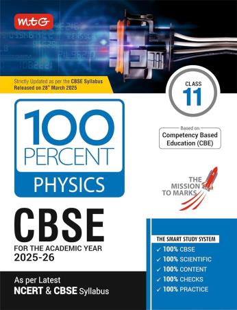 Book cover number 1 for 100 Percent Physics CBSE Class 11 (For The Academic Year 2025-26) written by NA published by MTG Learning Media (P) Ltd.