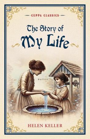 Book cover number 1 for The Story Of My Life written by Helen Keller published by The Browser
