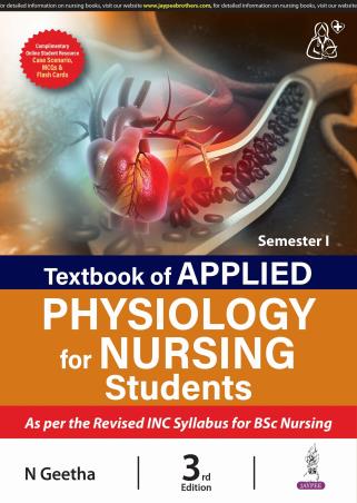 Book cover number 1 for Textbook Of Applied Physiology For Nursing Students (Semester 1) written by N. Geetha published by Jaypee Brothers Medical Publishers (P) Ltd.
