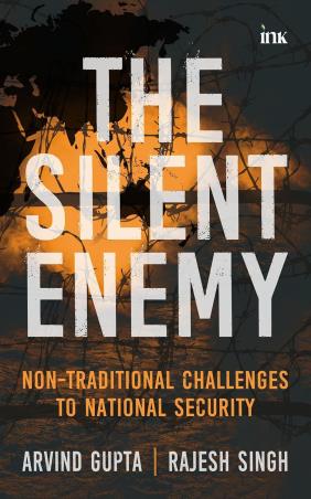 Book cover number 1 for The Silent Enemy : Non Traditional Challenges To National Security written by Arvind Gupta, Rajesh Singh published by Bluone Ink