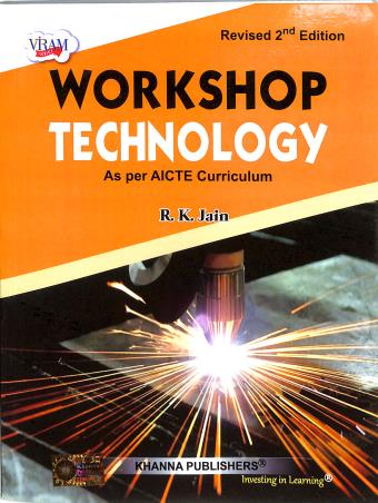 Book cover number 1 for Workshop Technology (As Per AICTE Curriculum For Diploma) written by R. K. Jain published by Khanna Publishers