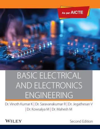 Book cover number 1 for Basic Electrical And Electronics Engineering (AICTE) written by Vinoth Kumar K., Saravanakumar R., Jegathesan V., Kowsalya M., Mahesh M. published by Wiley India Pvt. Ltd.