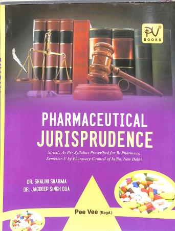 Book cover number 1 for Pharmaceutical Jurisprudence (For B. Pharmacy Semester 5) written by Jagdeep Singh Dua, Salina Sharma published by S. Vikas And Company (Medical Publishers)