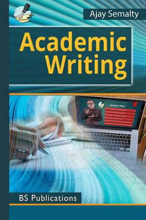 Book cover number 1 for Academic Writing written by Ajay Semalty published by BS Publications