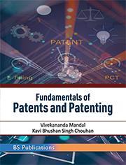 Book cover number 1 for Fundamentals Of Patents And Patenting written by Vivekananda Mandal, Kavi Bhushan Singh Chouhan published by BS Publications