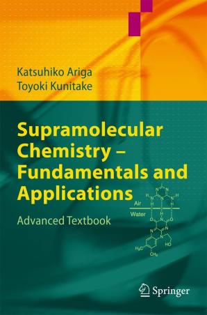 Book cover number 1 for Supramolecular Chemistry - Fundamentals And Applications: Advanced Textbook written by Katsuhiko Ariga, Toyoki Kunitake published by Springer