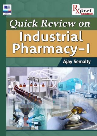 Book cover number 1 for Quick Review On Industrial Pharmacy 1 written by Ajay Semalty published by PharmaMed Press