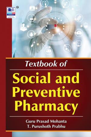 Book cover number 1 for Textbook Of Social And Preventive Pharmacy written by Guru Prasad Mohanta, T. Purushoth Prabhu published by PharmaMed Press