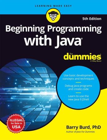 Book cover number 1 for Beginning Programming With Java For Dummies written by Barry Burd published by Wiley India Pvt. Ltd.