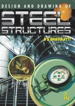 Book cover number 1 for Design And Drawing Of Steel Structures written by S. S. Bhavikatti published by I. K. International Publishing House Pvt. Ltd.