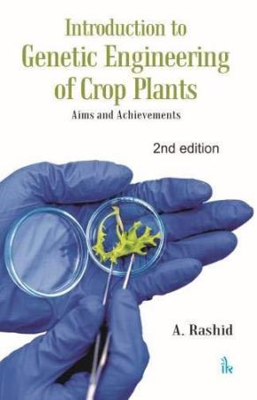 Book cover number 1 for Introduction To Genetic Engineering Of Crop Plants : Aims And Achievements written by A. Rashid published by I. K. International Publishing House Pvt. Ltd.