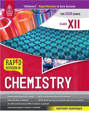 Book cover number 1 for Rapid Revision In Chemistry Class 12 (For 2026 Exams) written by Kantimoy Mukherjee published by S. Chand Publishing