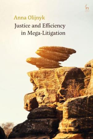 Book cover number 1 for Justice And Efficiency In Mega-Litigation written by Anna Olijnyk published by Bloomsbury Publishing