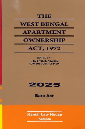 Book cover number 1 for The West Bengal Apartment Ownership Act, 1972 (2025) written by T. N. Shukla published by Kamal Law House