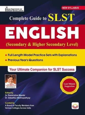 Book cover number 1 for Complete Guide To SLST English (Secondary & Higher Secondary Level) written by Ramkrishna Mandal, Debaditya Mukhopadhyay published by Kiran Institute Of Career Excellence Pvt. Ltd.