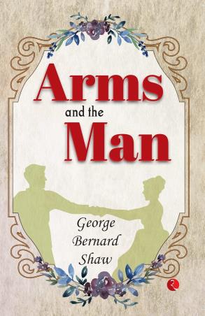 Book cover number 1 for Arms And The Man written by George Bernard Shaw published by Rupa Publications India
