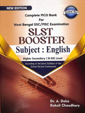 Book cover number 1 for Complete MCQ Bank SLST Booster Higher Secondary English 11-12 Level (SSC / MSC Examination) written by A. Deka, Kakoli Choudhury published by Global Net Publication
