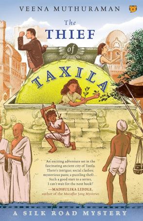Book cover number 1 for The Thief Of Taxila : A Silk Road Mystery written by Veena Muthuraman published by Speaking Tiger Publishing Private Limited