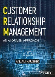 Book cover number 1 for Customer Relationship Management : An AI Driven Approach written by Anjali Kausik published by Wiley India Pvt. Ltd.